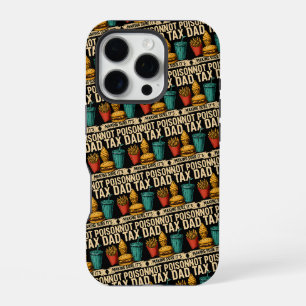 Dad Tax Making Sure It's Not Poison Father's Day iPhone 16 Pro Case