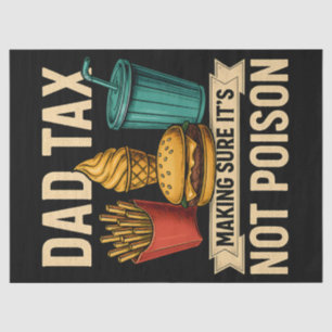 Dad Tax Making Sure It's Not Poison Father's Day Tissue Paper
