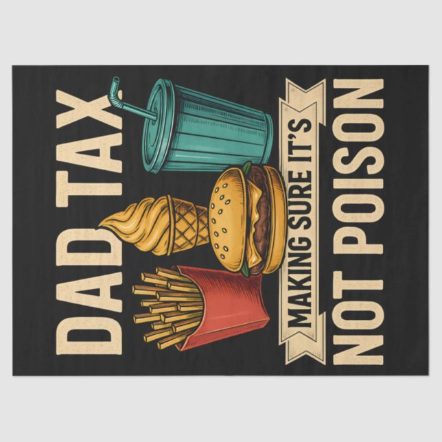 Dad Tax Making Sure It's Not Poison Father's Day Tissue Paper (Front)