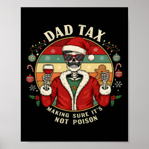 Dad Tax Making Sure It's Not Poison Funny Christma Poster