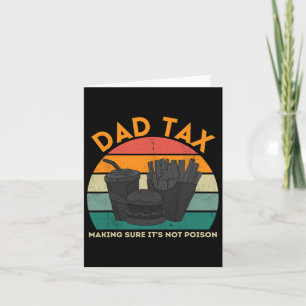 Dad Tax Making Sure It's Not Poison Funny Fathers Card