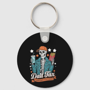 Dad Tax Making Sure It's Not Poison Funny Fathers Key Ring