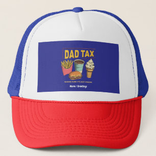 Dad Tax: Making Sure It's Not Poison Funny  Trucker Hat