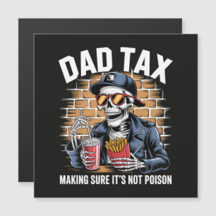 Dad Tax Making Sure It's Not Poison Skeleton