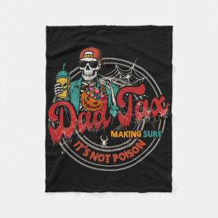 Dad Tax Making Sure It's Not Poison Skeleton Funny Fleece Blanket