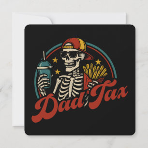 Dad Tax Making Sure It's Not Poison Skeleton Invitation