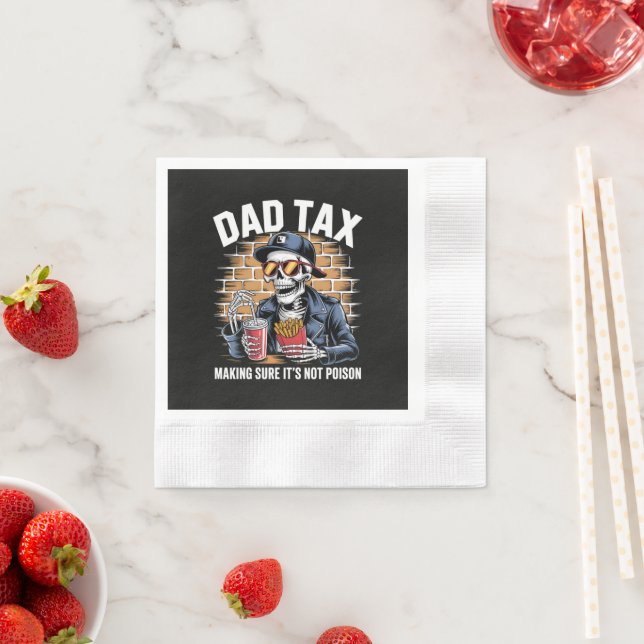 Dad Tax Making Sure It's Not Poison Skeleton Napkin (Insitu)