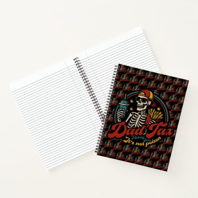 Dad Tax Making Sure It's Not Poison Skeleton Notebook (Inside)