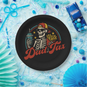 Dad Tax Making Sure It's Not Poison Skeleton Paper Plate