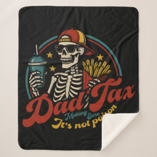 Dad Tax Making Sure It's Not Poison Skeleton Sherpa Blanket