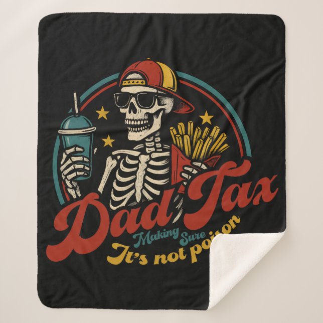 Dad Tax Making Sure It&#x27;s Not Poison Skeleton Sherpa Blanket (Front)