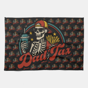 Dad Tax Making Sure It's Not Poison Skeleton Tea Towel