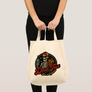 Dad Tax Making Sure It's Not Poison Skeleton Tote Bag