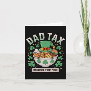 Dad Tax Making Sure It's Not Poison St Patricks Da Card