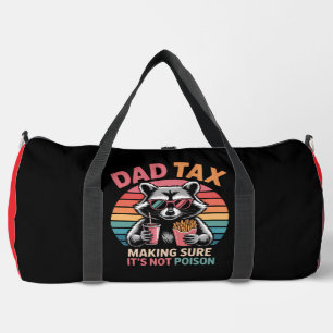 Dad Tax Making Sure Not Poison Duffle Bag