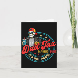 Dad tax making sure not poison for men papa father card