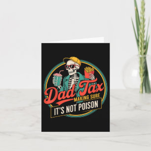 Dad Tax Making Sure Not Poison Funny Fathers Day Card