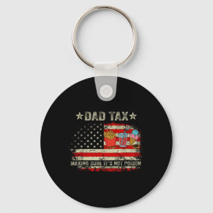 Dad Tax Making Sure Not Poison Funny Men Fathers Key Ring