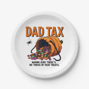 Dad Tax Making Sure There’s No Tricks  Paper Plate