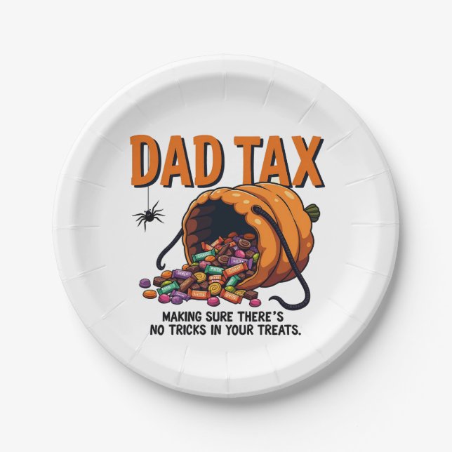 Dad Tax Making Sure There’s No Tricks  Paper Plate (Front)