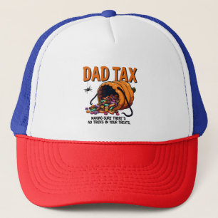 Dad Tax Making Sure There’s No Tricks Trucker Hat