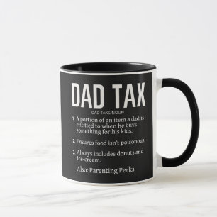 Dad Tax  Mug