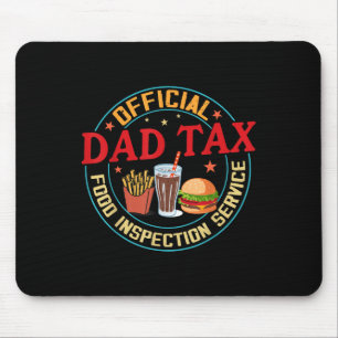Dad Tax Official Food Inspection Service Funny Fat Mouse Pad