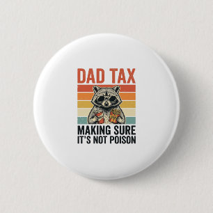 Dad Tax Racoon Vintage Funny Dad Shirt Design_1 6 Cm Round Badge
