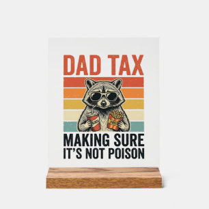 Dad Tax Racoon Vintage Funny Dad Shirt Design_1 Acrylic Sign