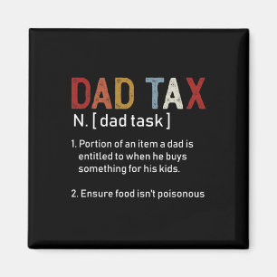 Dad Tax Sarcastic Fathers Day Awesome Dads Definit Magnet