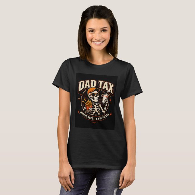 Dad Tax Skeleton T-Shirt (Front Full)