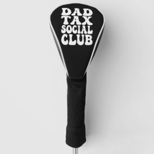 Dad Tax Social Club Golf Head Cover