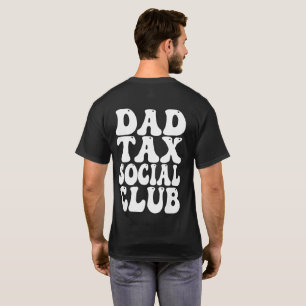 Dad Tax Social Club T-Shirt