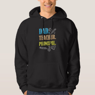 Dad Teacher Principal Daddy Homeschooling Fathers  Hoodie