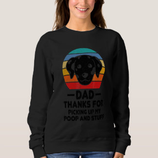 Dad Thanks For Picking Up My Poop Father's Day  Do Sweatshirt