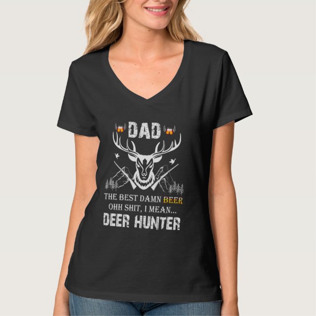 Dad  The Best Beer Deer Hunter T-Shirt (Front)