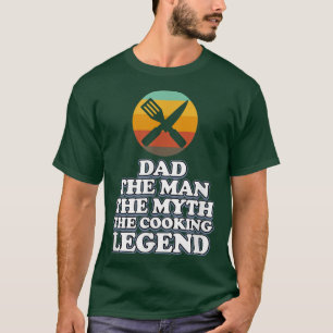 Dad The Cooking Legend Cook Chef Kitchen Food Make T-Shirt