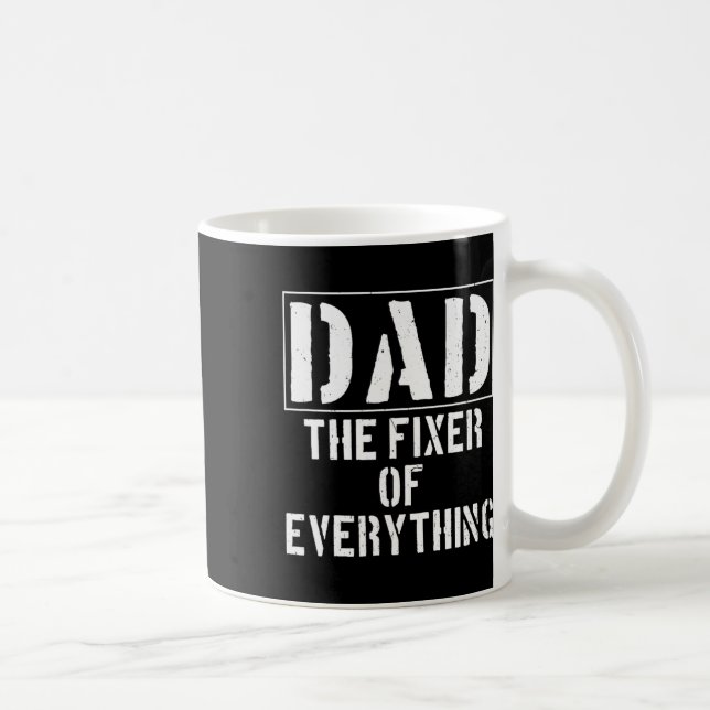 Dad The Fixer Of Everything Funny Father&#; s Day  Coffee Mug (Right)