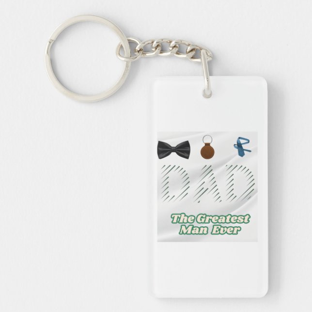 Dad The Greatest Man Key Ring (Front)