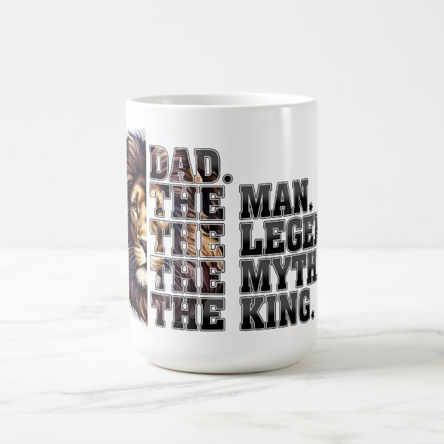 Dad—The King, The Legend, The Myth Coffee Mug (Center)