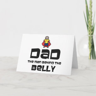 Dad, The Man Behind the Belly Card