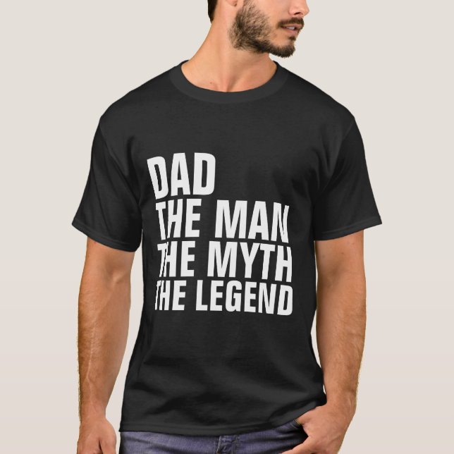 DAD THE MAN MYTH LEGEND TEES T-SHIRTS (Front)