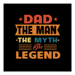 Dad The Man The Myth Poster