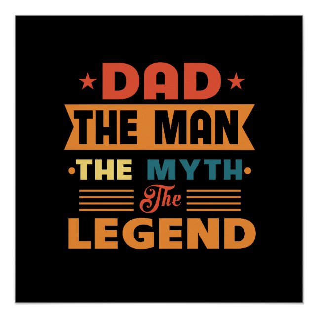 Dad The Man The Myth Poster (Front)