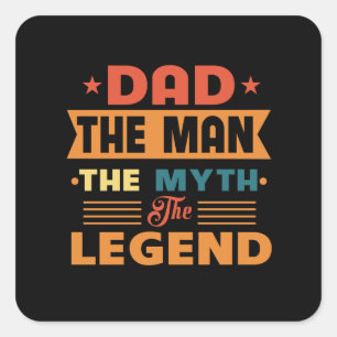 Dad The Man The Myth Square Sticker