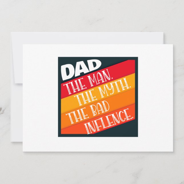 Dad The Man, The Myth, The Bad Influence Holiday Card (Front)