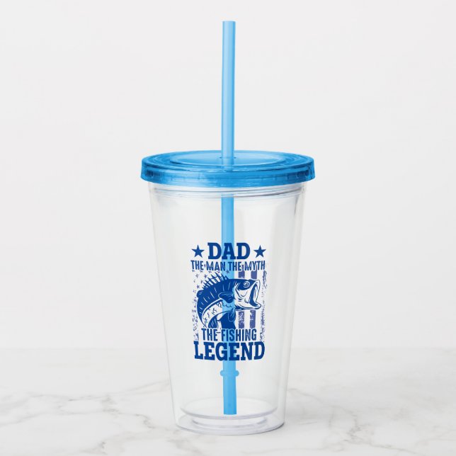 Dad - The Man, The Myth, The Fishing Legend Acrylic Tumbler (Front)