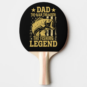 Dad - The Man, The Myth, The Fishing Legend Ping Pong Paddle