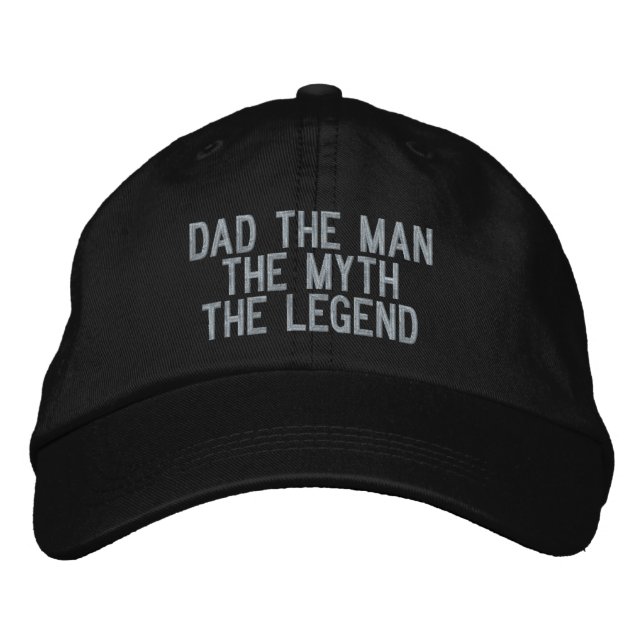 Dad The Man, The Myth, The Legend Father's Day Embroidered Hat (Front)