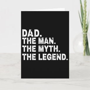 Dad The Man The Myth The Legend Fathers Day Gift Card